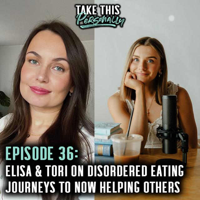 Elisa & Tori on Disordered Eating Journeys to Now Helping Others - podcast episode cover