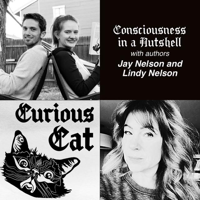 Consciousness in a Nutshell with Authors Jay and Lindy Nelson - podcast episode cover