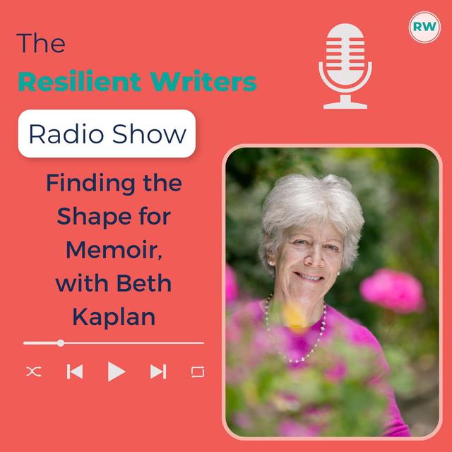 Finding the Shape for Memoir, with Beth Kaplan - podcast episode cover