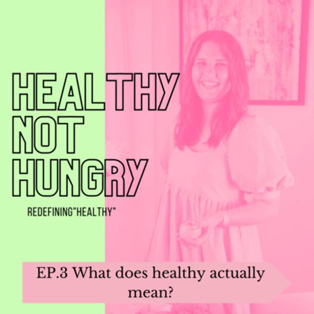 Ep 3: What does healthy actually mean? - podcast episode cover