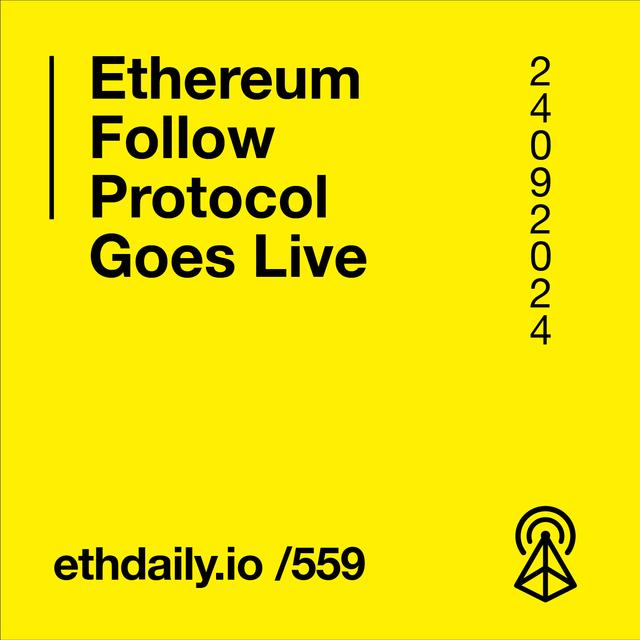 Ethereum Follow Protocol Goes Live - podcast episode cover