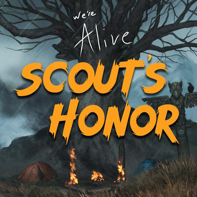 Announcing - We're Alive: Scout's Honor - podcast episode cover