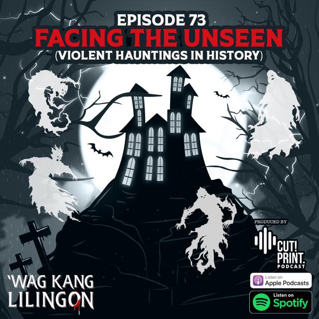 EPISODE 73: Facing The Unseen (Violent Hauntings in History) - podcast episode cover