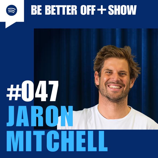 #047 -  Jaron Mitchell - podcast episode cover