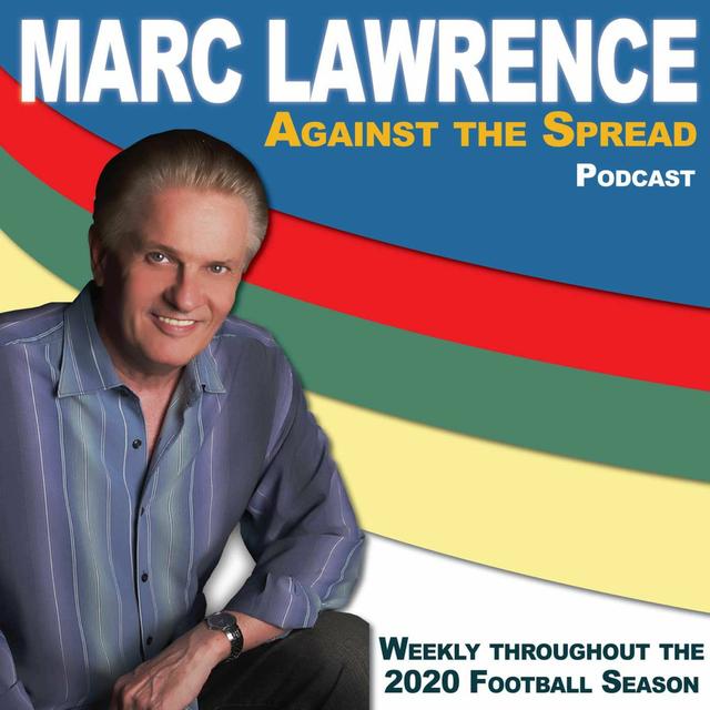 2020 10 28 Marc Lawrence...Against the Spread - podcast episode cover