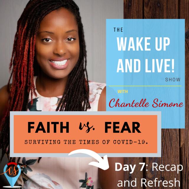 97. Day 7: Recap and Renew Special 7 Day Series on "Faith vs Fear" during COVID-19 - podcast episode cover