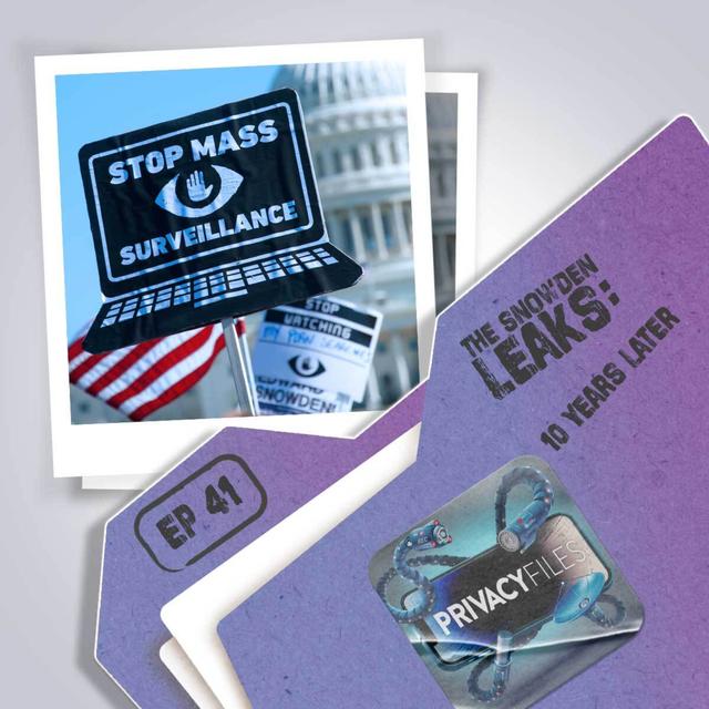 The Snowden Leaks: 10 years later - podcast episode cover