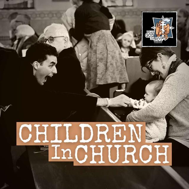 Children in Church - podcast episode cover