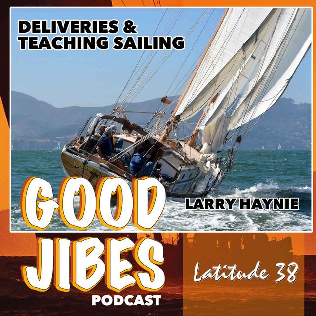 Larry Haynie on Deliveries & Teaching Sailing - podcast episode cover