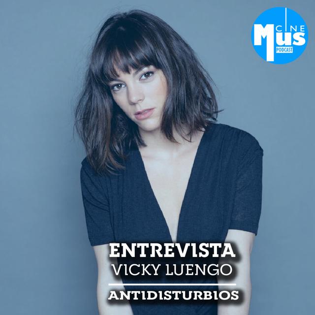 Ep 37: Vicky Luengo, Antidisturbios - podcast episode cover