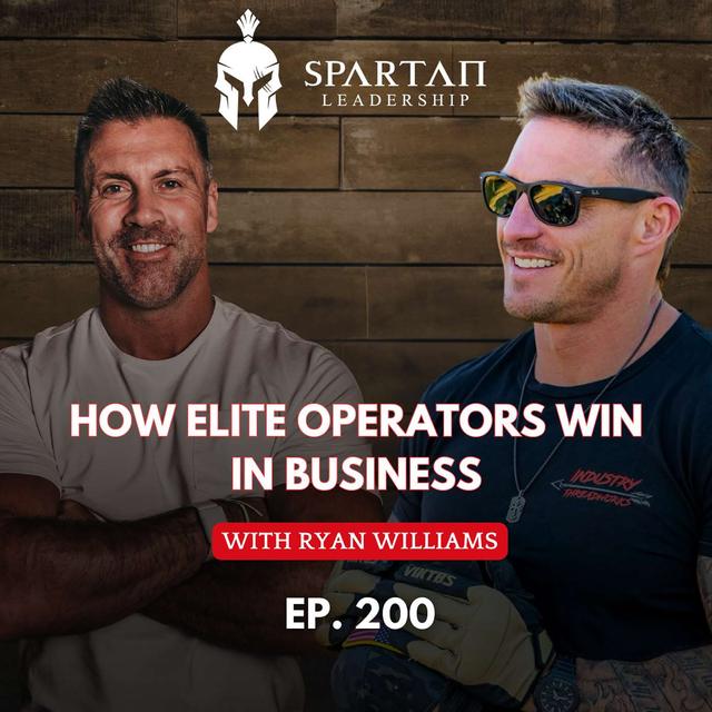 Ryan Williams: The SEAL Mindset for Winning in Business | Ep. 200 - podcast episode cover