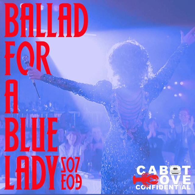 S07E09 - Ballad For A Blue Lady - podcast episode cover