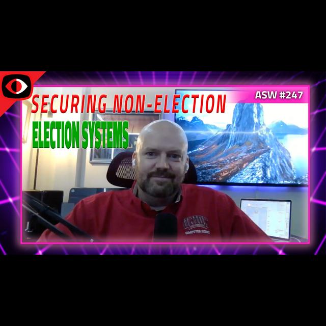 Securing Non-Election Election Systems, Modernizing AppSec Education - Brian Glas - ASW #247 - podcast episode cover