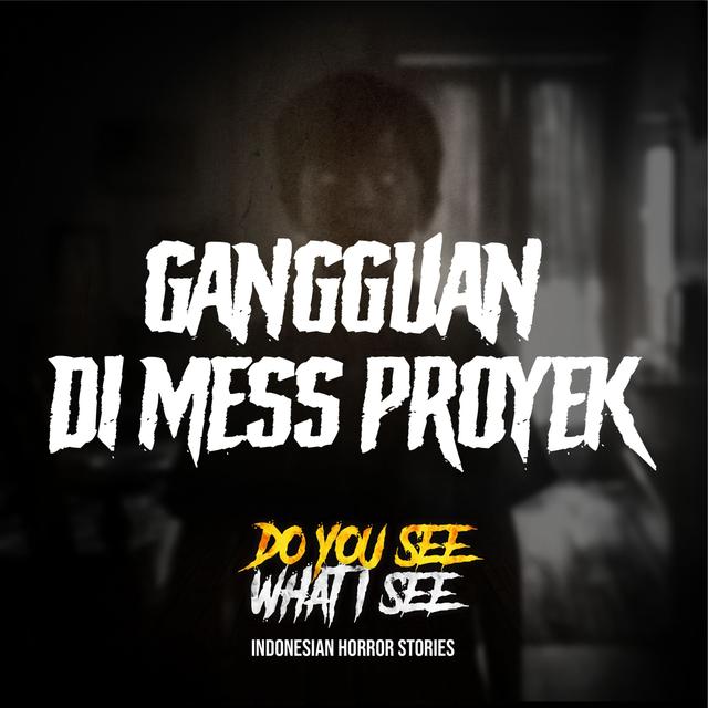 Gangguan di Mess Proyek | #1443 - podcast episode cover