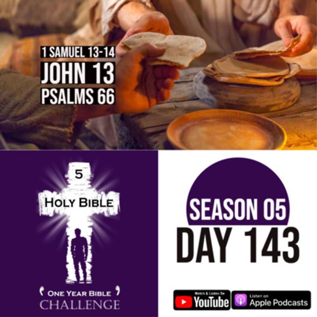 Day 143: Saul gets Israel in trouble | Jonathan battles the Philistines | Jesus finds his betrayer - podcast episode cover