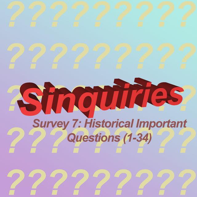 Survey 7: Historical Important Questions (Responses 1-34) - podcast episode cover