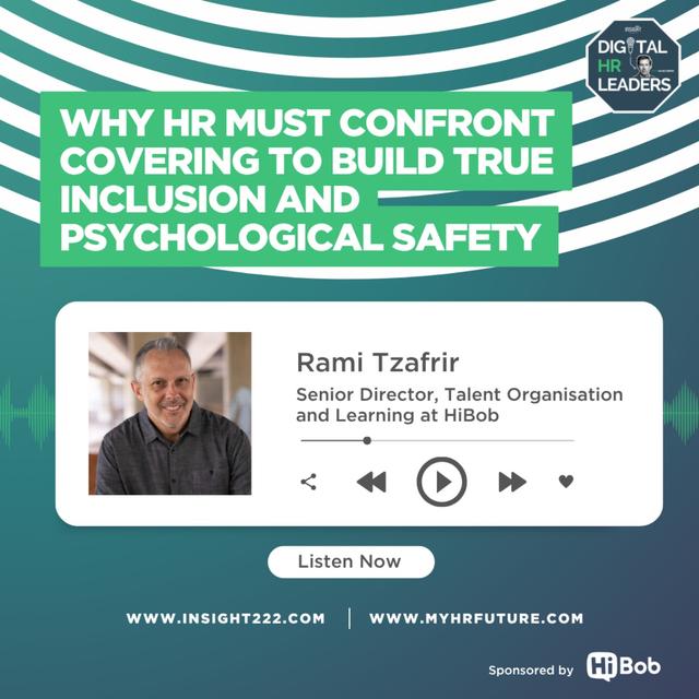 Why HR Must Confront Covering to Build True Inclusion and Psychological Safety (an Interview with Rami Tzafrir) - podcast episode cover