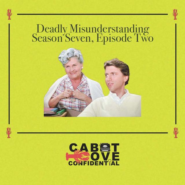 S07E02 - Deadly Misunderstanding - podcast episode cover