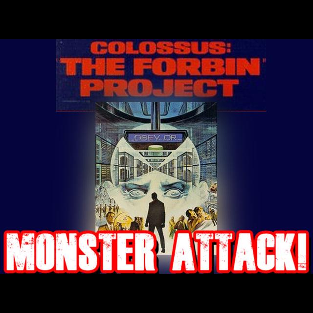 Colossus The Forbin Project | Episode 307 - podcast episode cover