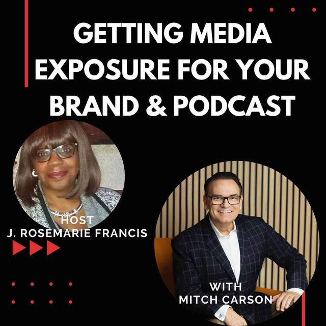 Getting Media Exposure For Your Brand & Podcast w/Mitch Carson - podcast episode cover