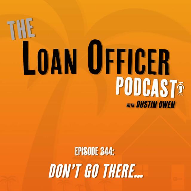Episode 344: Don’t Go There - podcast episode cover