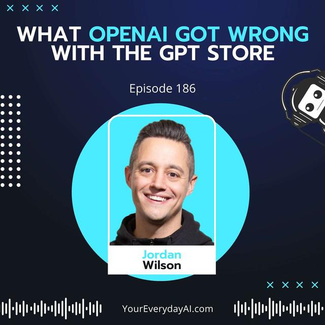 EP 186: What OpenAI Got Wrong With The GPT Store - podcast episode cover