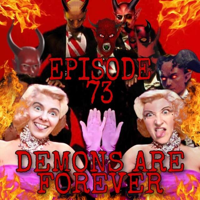 Episode 73- Demons are Forever - podcast episode cover
