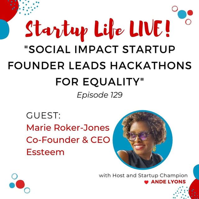 EP 129 - Social Impact Startup Founder Leads Hackathons for Equality - podcast episode cover