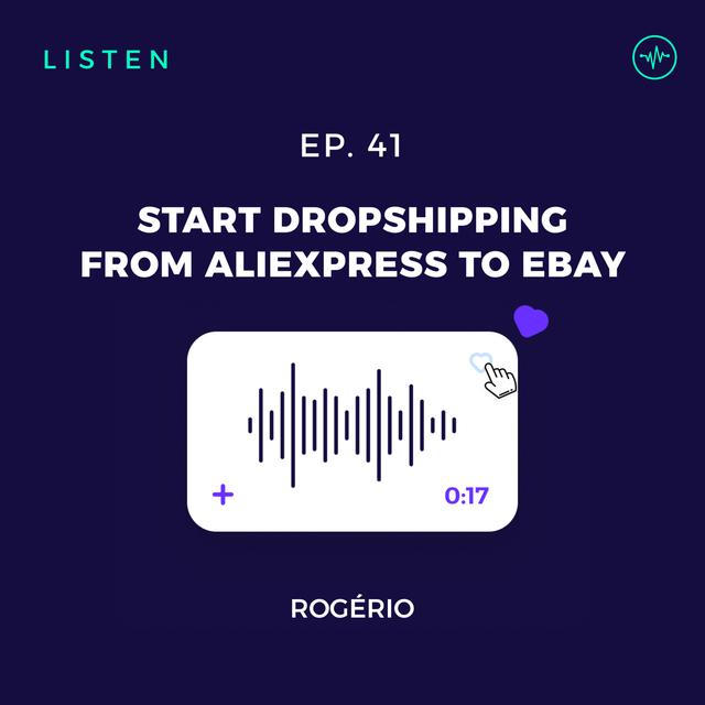 #41 Start Dropshipping from AliExpress to eBay - podcast episode cover