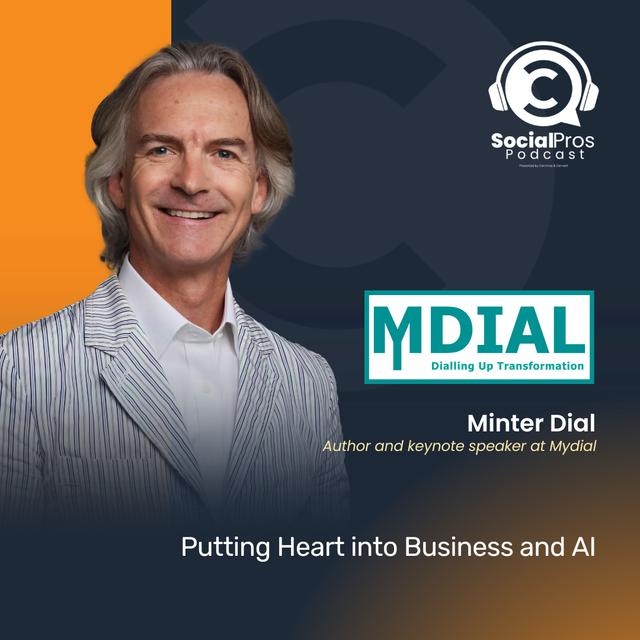 Putting Heart into Business and AI with Minter Dial - podcast episode cover