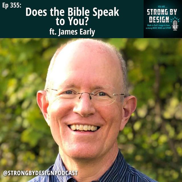 Ep 355 Does the Bible Speak to You? ft. James Early - podcast episode cover