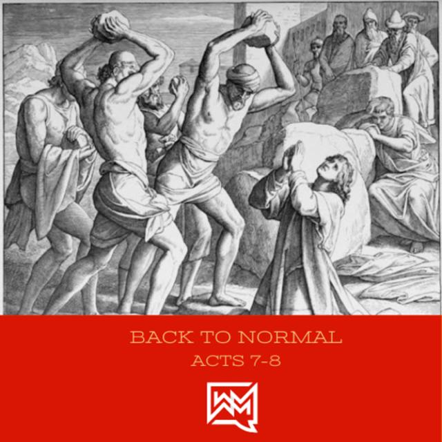 Back to Normal: Acts 7-8 - podcast episode cover