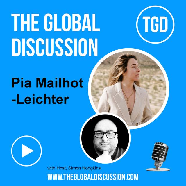 Playing it Safe Might Be Holding You Back with Pia Mailhot-Leichter Ep 252 – The Global Discussion - podcast episode cover