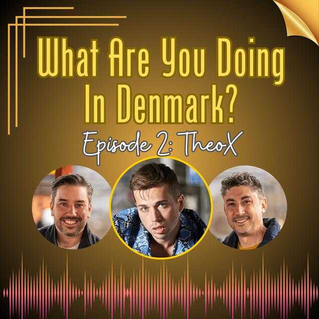 1 | Theo X on the Danish Music Industry - podcast episode cover