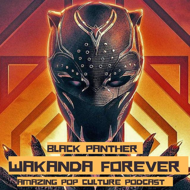 Black Panther: Wakanda Forever Review - podcast episode cover