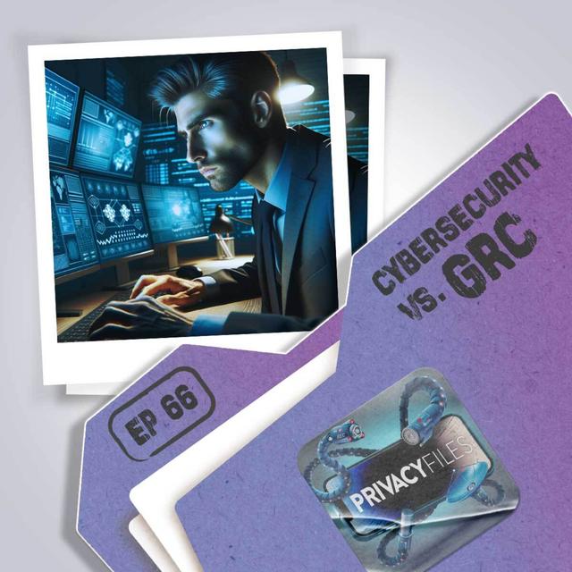 Cybersecurity vs. GRC - podcast episode cover
