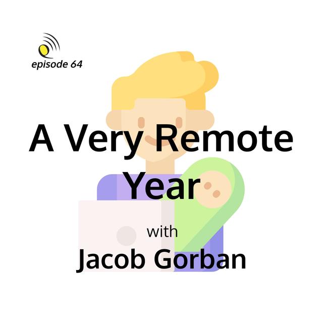 A Very Remote Year with Jacob Gorban - podcast episode cover