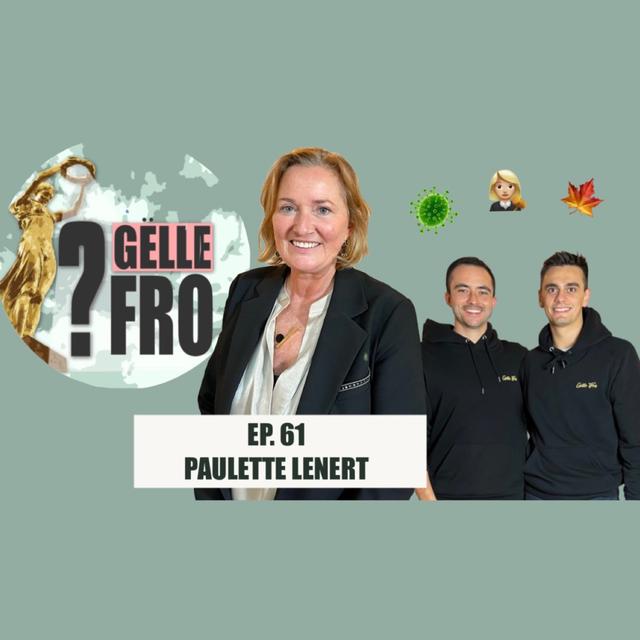 Paulette Lenert iwwert d'Cannabis-Legaliséierung a wéi si d'Pandemie erlieft huet - GËLLE FRO EP. 61 - podcast episode cover
