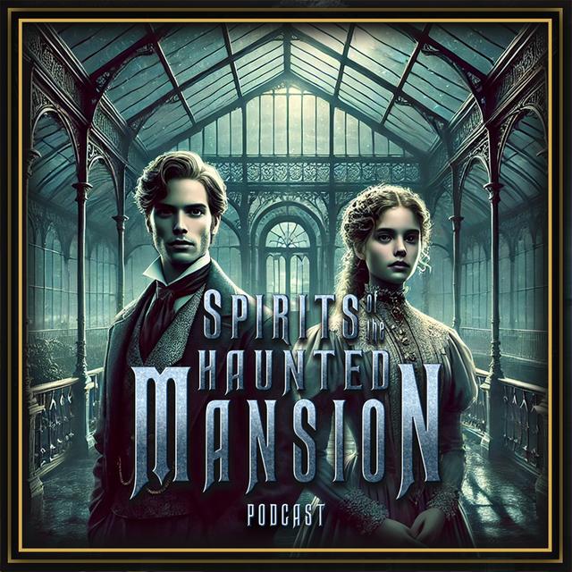 Twice the Terror In The Haunted Mansion (Plus Bonus Song) - The Tale of Forsythia and Wellington Dre - podcast episode cover