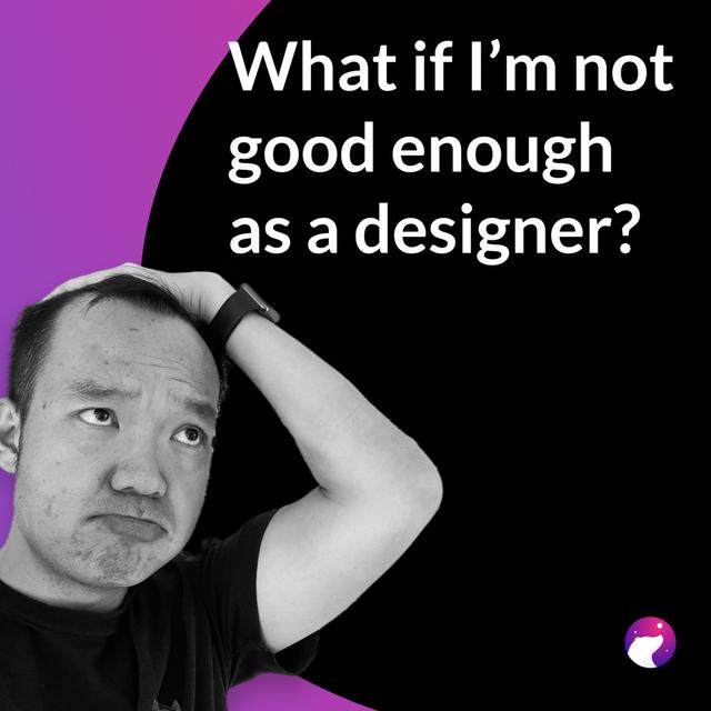 #18 - What if I'm not good enough to learn design? - podcast episode cover