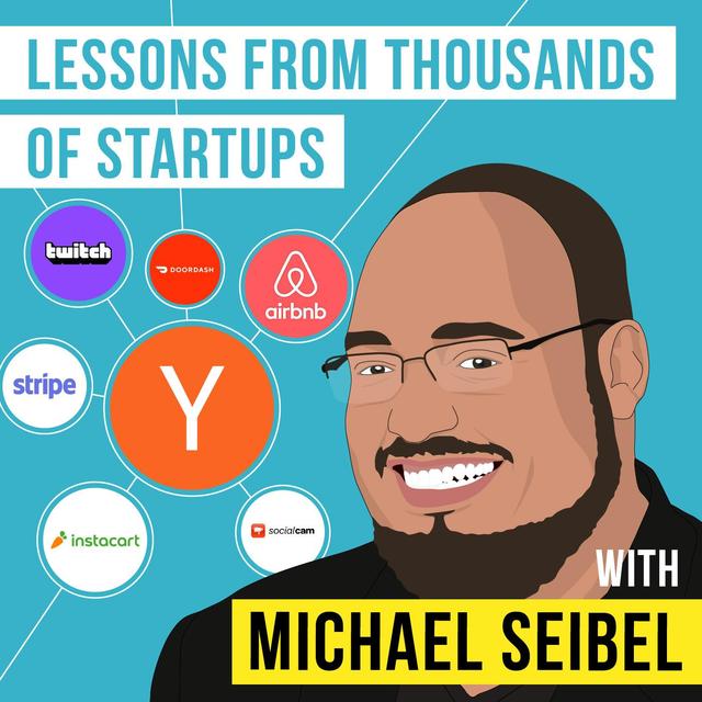 Michael Seibel – Lessons from Thousands of Startups - [Invest Like the Best, EP.190] - podcast episode cover