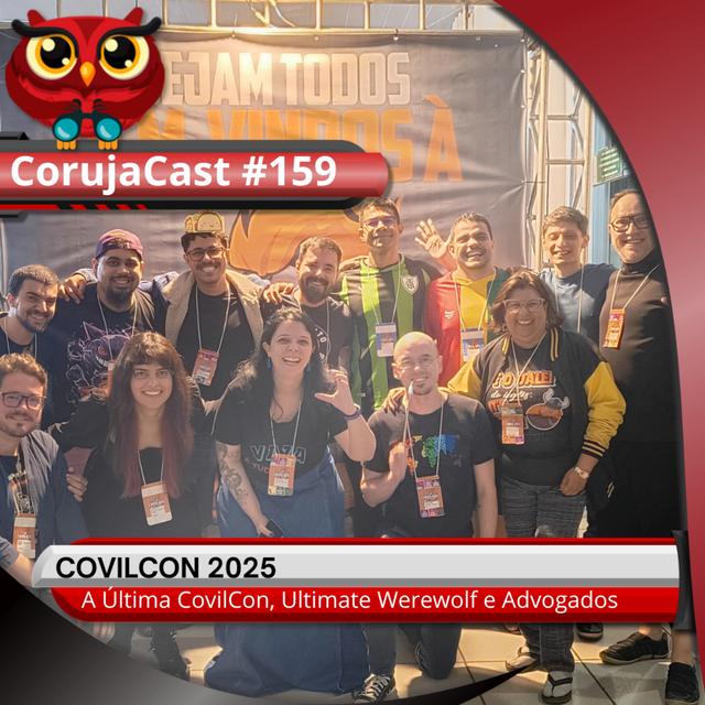 CorujaCast #159 - COVILCON 2025 - podcast episode cover