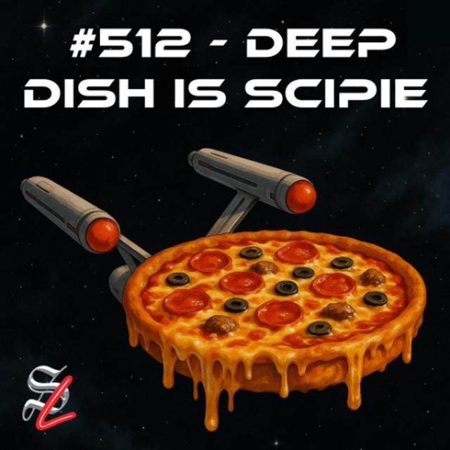 #512 - Deep Dish is SciPie - podcast episode cover