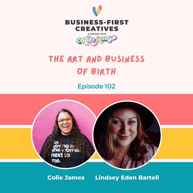 The Art and Business of Birth with Lindsey Eden Bartell - podcast episode cover