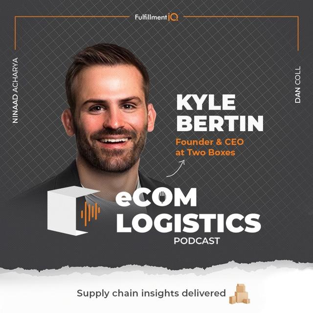Rethinking Returns: Kyle Bertin on Turning E-Commerce Challenges into Supply Chain Wins - podcast episode cover
