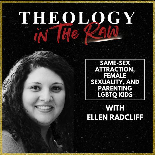 S2 Ep1151: Same-Sex Attraction, Female Sexuality, and Parenting LGBTQ Kids: Ellen Radcliff - podcast episode cover