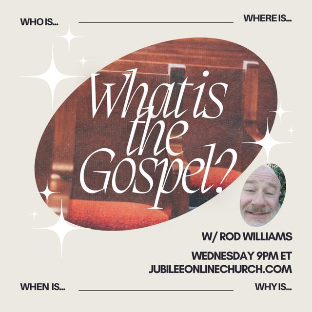 What Is The Gospel? w/ Rod Williams | Jubilee Online Church | Session 3 - podcast episode cover