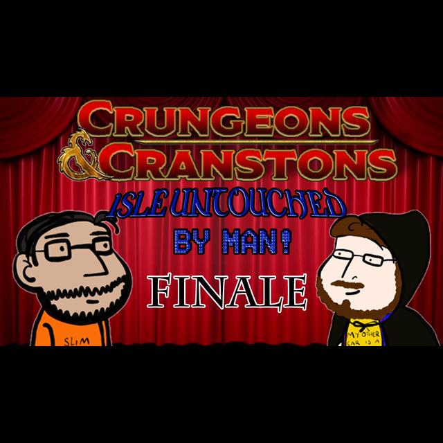 Crungeons & Cranstons - Island Untouched By Man - Ep 2 - podcast episode cover