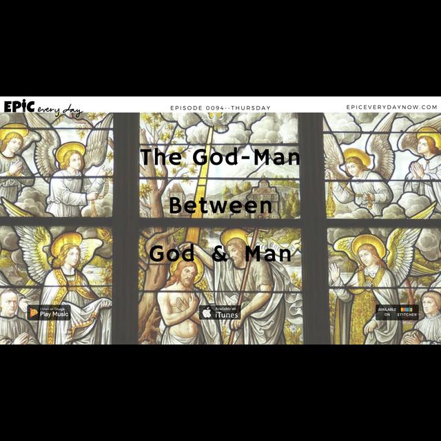 The God-Man between God & Man - podcast episode cover