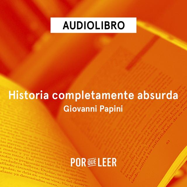 Historia completamente absurda - Giovanni Papini - podcast episode cover